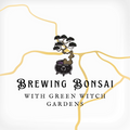 Brewing Bonsai at Original Gravity Brewing Co. - 10/7/26 at 6:30pm