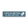 LIFE IS BETTER IN THE HOT TUB SIGN
