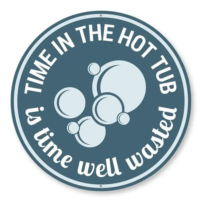 TIME IN THE HOT TUB SIGN